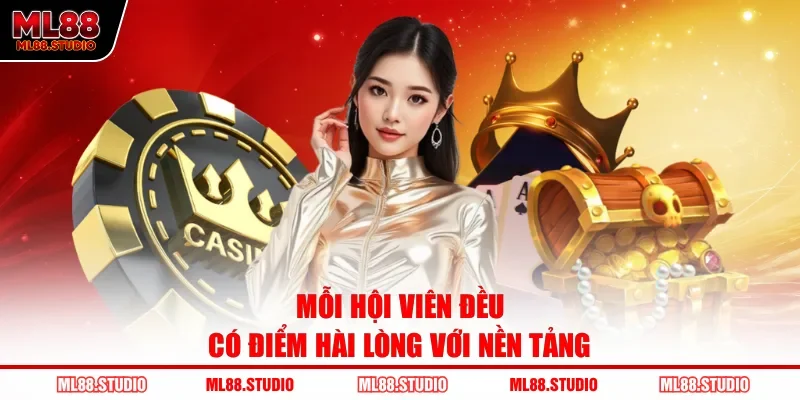 Mỗi hội viên đều có điểm hài lòng với nền tảng 